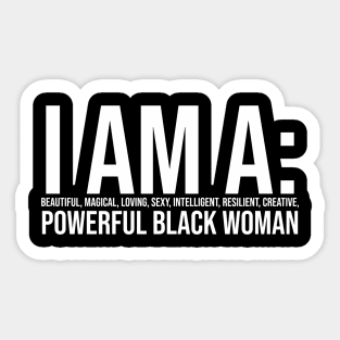 I am a powerful Black Woman, Black girl Magic Black queen Sticker